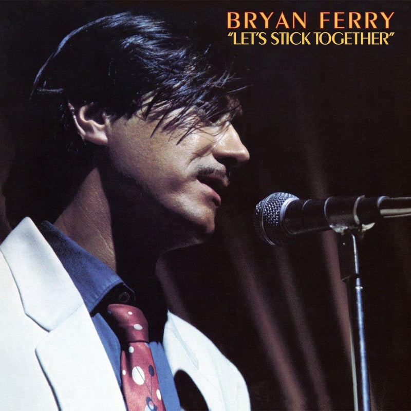Bryan Ferry - Let's Stick Together (Reissue)