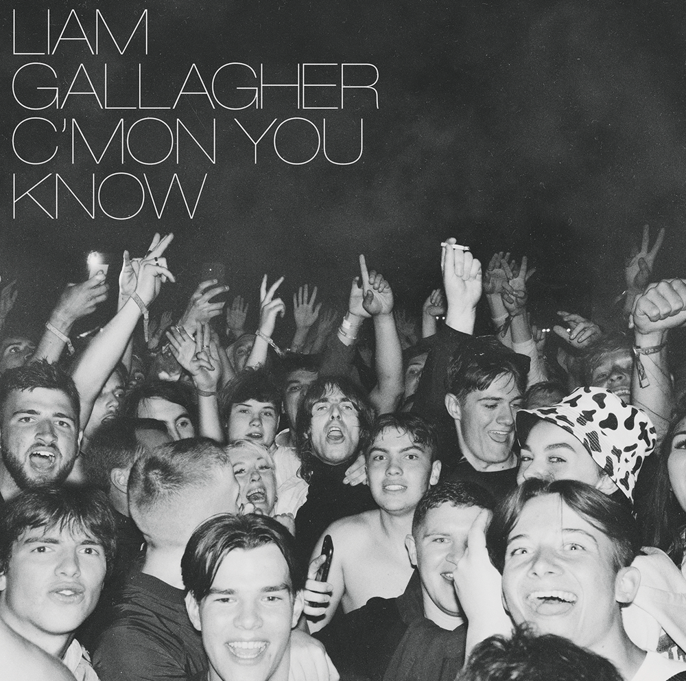 Liam Gallagher - C’MON YOU KNOW