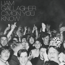 Liam Gallagher - C’MON YOU KNOW