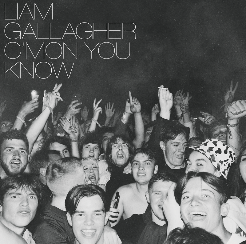 Liam Gallagher - C’MON YOU KNOW