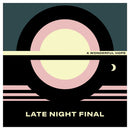 Late Night Final - A Wonderful Hope: Limited Yellow Vinyl LP