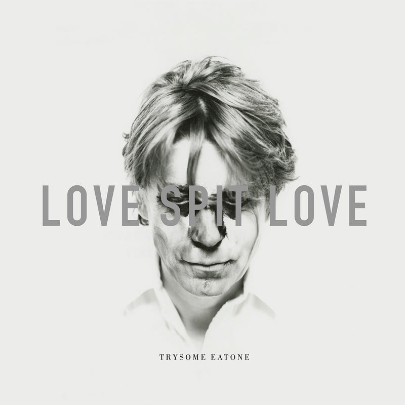 Love spit Love - TRYSOME EATONE: Vinyl LP Limited RSD 2021