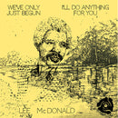 Lee McDonald - We’ve Only Just Begun / I’ll Do Anything For You: 7" Single Limited RSD 2021