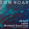 Low Roar 06/11/22 @ Brudenell Social Club CANCELLED*