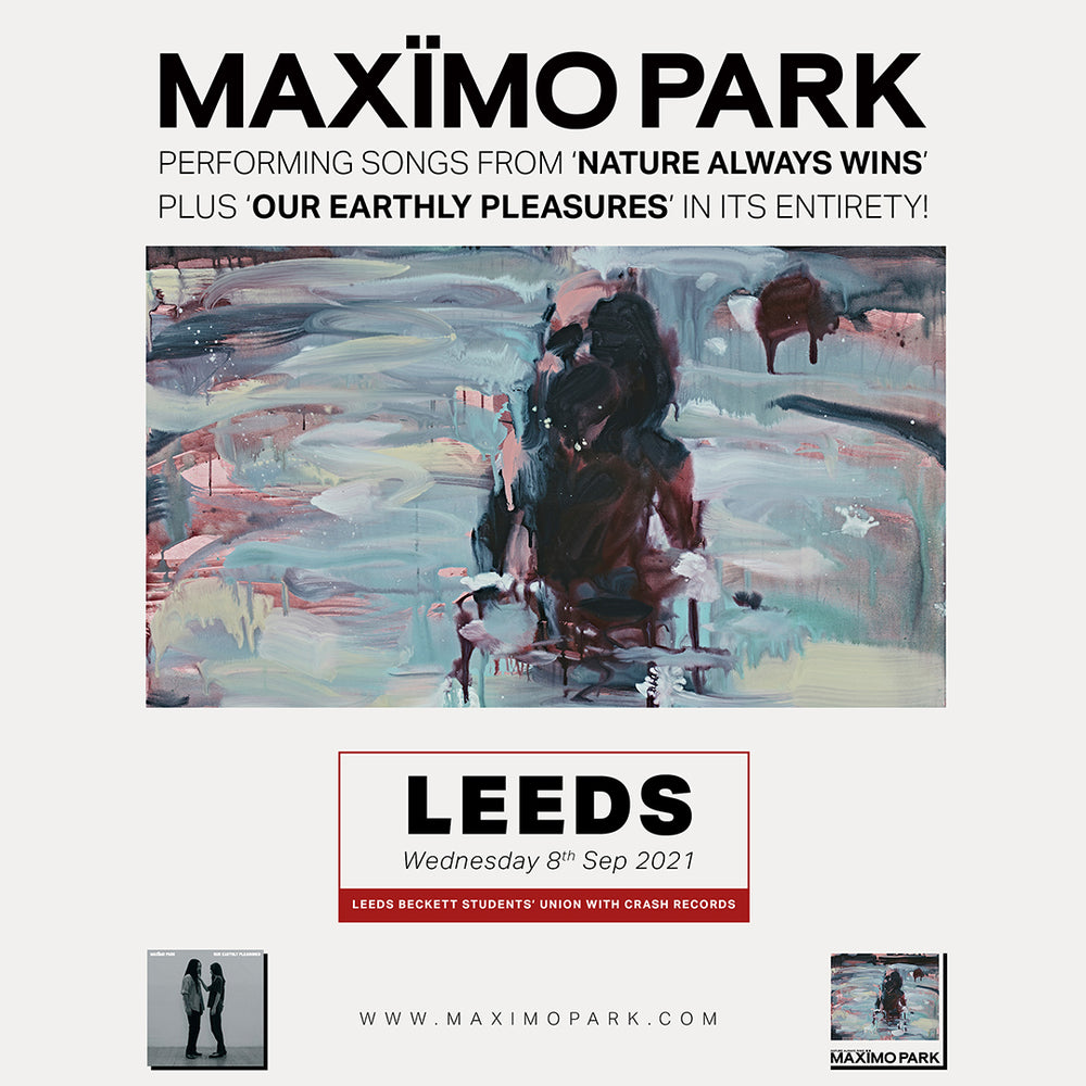 Maximo Park - Nature Always Wins: Various Formats + Ticket Bundle (Our Earthly Pleasures Show at Leeds Beckett Students Union)