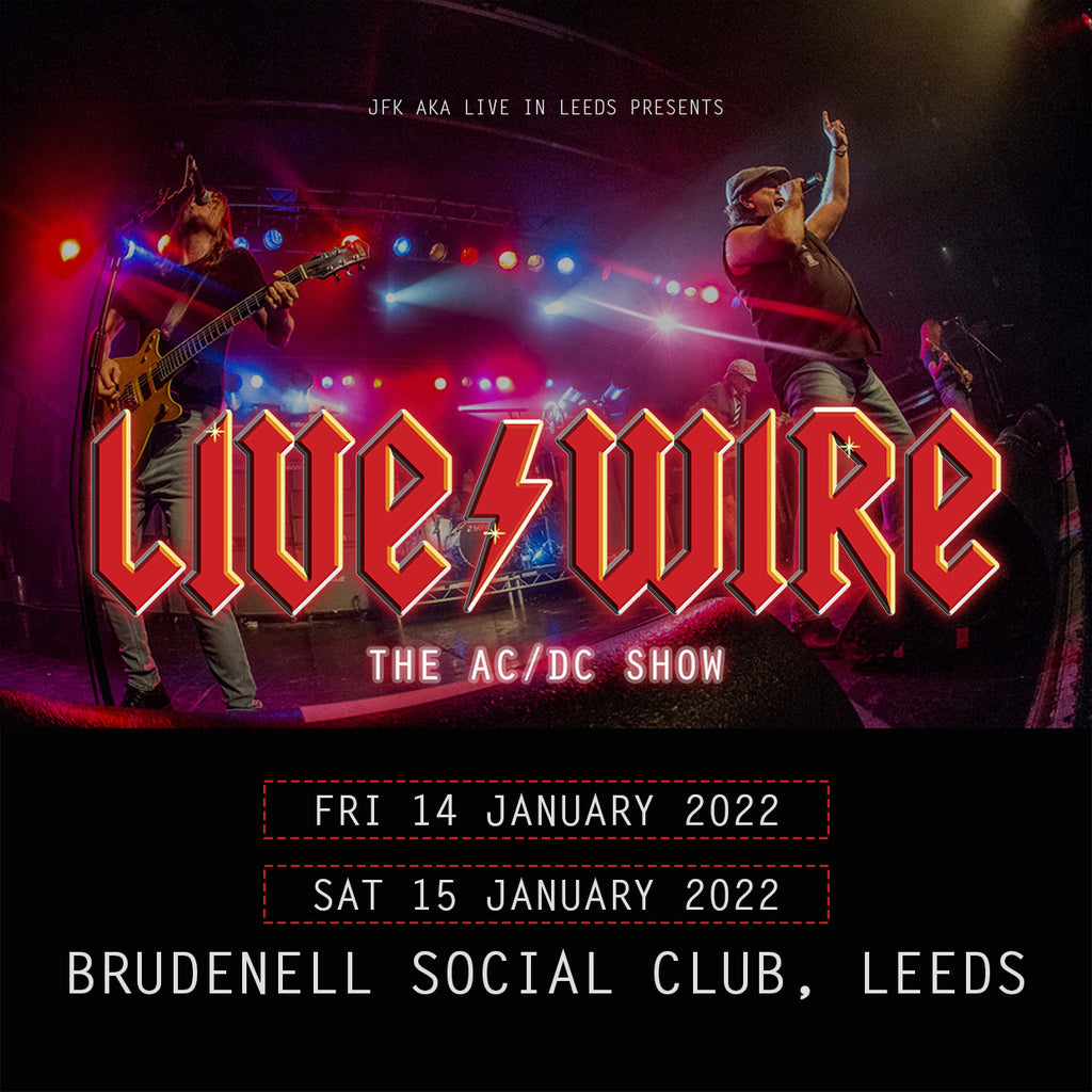 Live/Wire - The AC/DC Show (Friday) 14/01/22 @ Brudenell Social Club ...