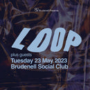 Loop 23/05/23 @ Brudenell Social Club