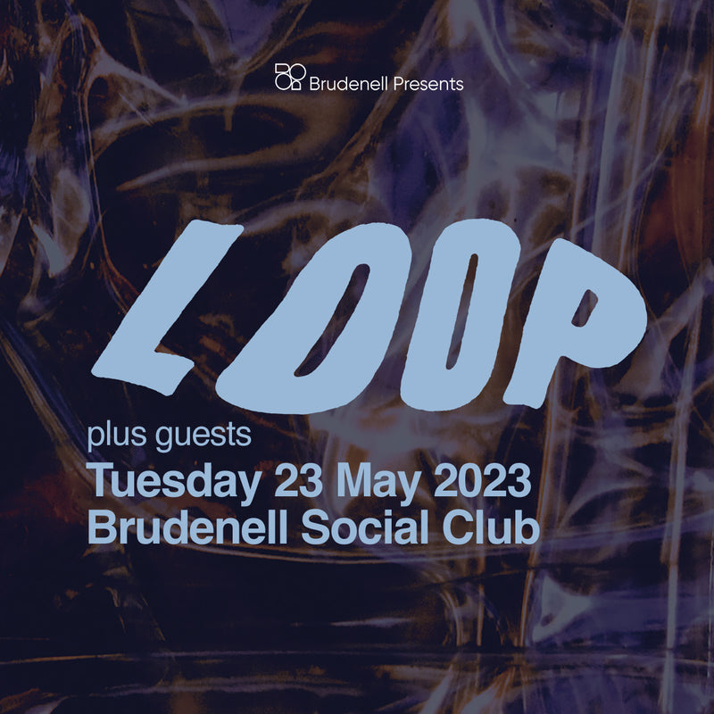 Loop 23/05/23 @ Brudenell Social Club