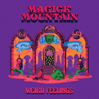 Magick Mountain - Weird Feelings: Various Formats