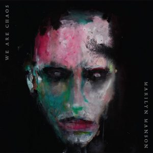 Marilyn Manson - We Are Chaos