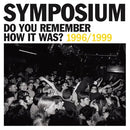 Symposium - Do You Remember How It Was: 1996 - 1999