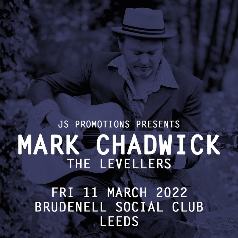 Mark Chadwick (The Levellers) 11/03/22 @ Brudenell Social Club