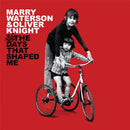 Marry Waterson & Oliver Knight - The Days That Shaped Me (10th Anniversary Edition): Double Vinyl LP Limited RSD 2021