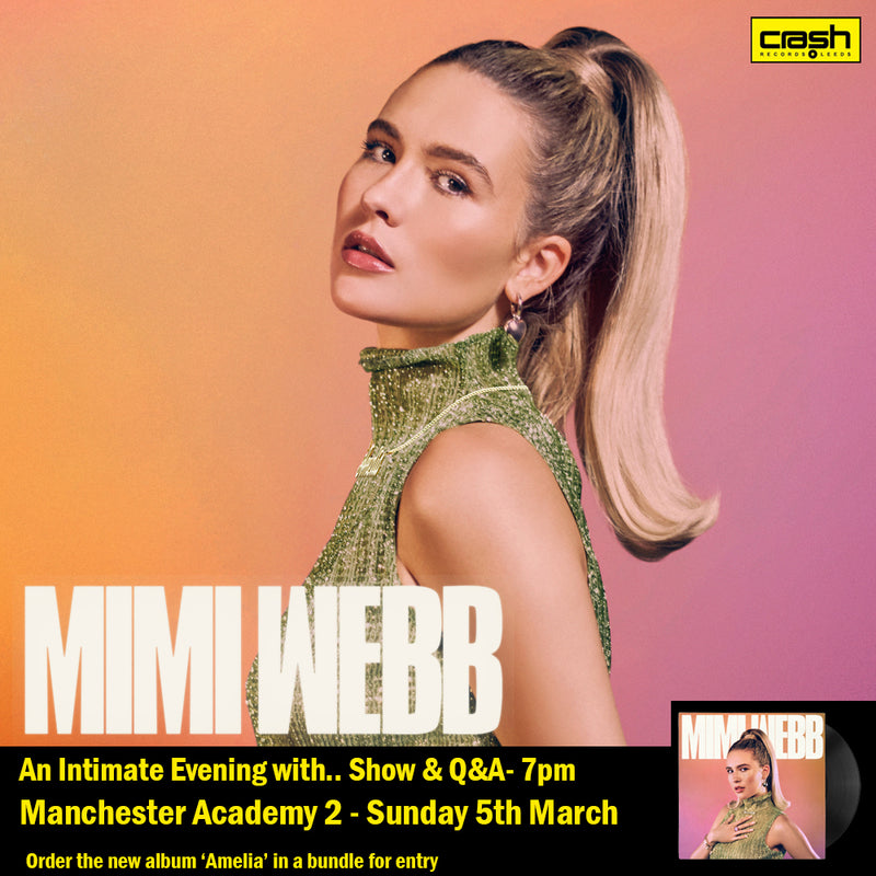 Mimi Webb- Amelia + Ticket Bundle show  (An Evening with ... Show and Q&A at Manchester Academy 2) *Pre-Order