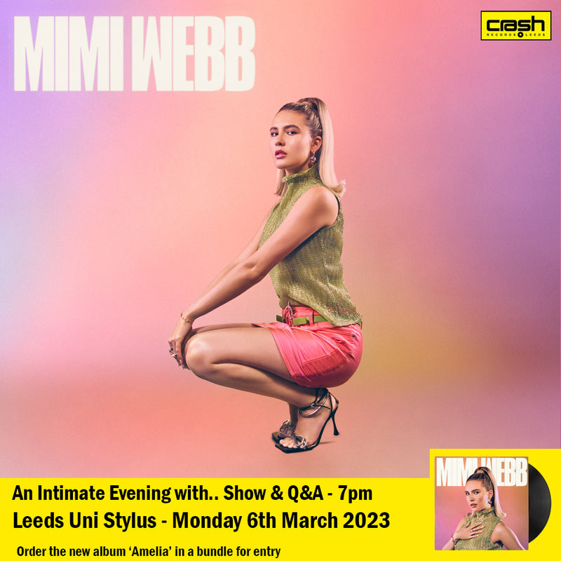 Mimi Webb- Amelia + Ticket Bundle show  (An Evening with ... Show and Q&A at Leeds Uni Stylus) *Pre-Order