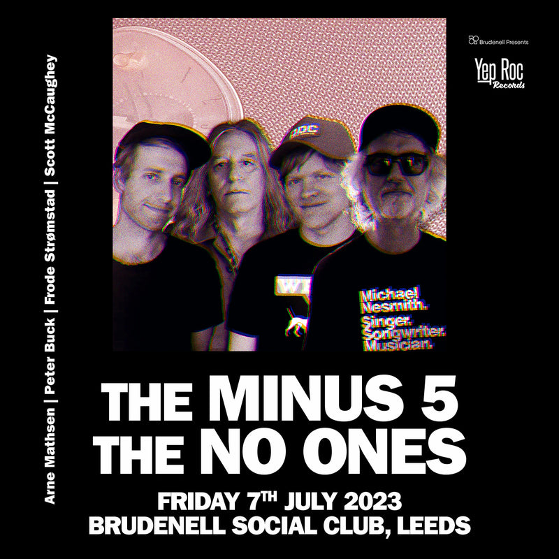 Minus 5 & The No Ones (The) 07/07/23 @ Brudenell Social Club