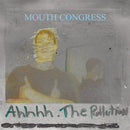 Mouth Congress – Ahhh the Pollution 7″ Limited RSD2020 Aug Drop