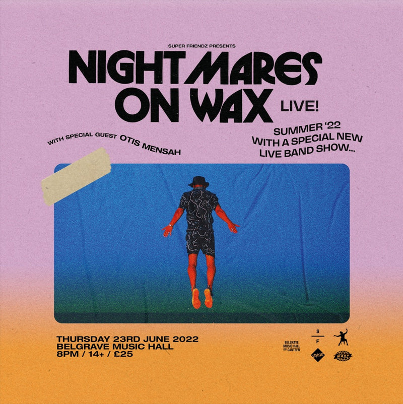 Nightmares On Wax 23/06/22 @ Belgrave Music Hall