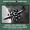 Short Fictions 28/03/23 @ Hyde Park Book Club