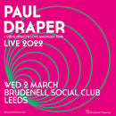 Paul Draper 02/03/22 @ Brudenell Social Club CANCELLED