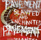 Pavement - Slanted And Enchanted: 2020 Reissue