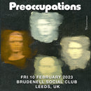 Preoccupations 10/02/23 @ Brudenell Social Club