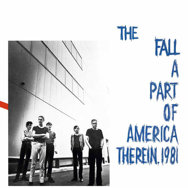 Fall (The) - A Part Of America Therein 1981