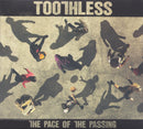 Toothless - The Pace Of Passing
