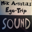 Mik Artistik's Ego Trip - Sound: Vinyl LP