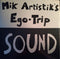 Mik Artistik's Ego Trip - Sound: Vinyl LP