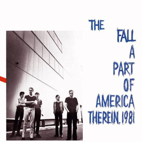 Fall (The) - A Part Of America Therein