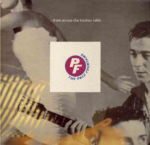 The Pale Fountains – ... From Across The Kitchen Table