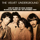 Velvet Underground (The) - Live At End Of Cole Avenue In Dallas Texas 28th Of October 1969: Vinyl LP