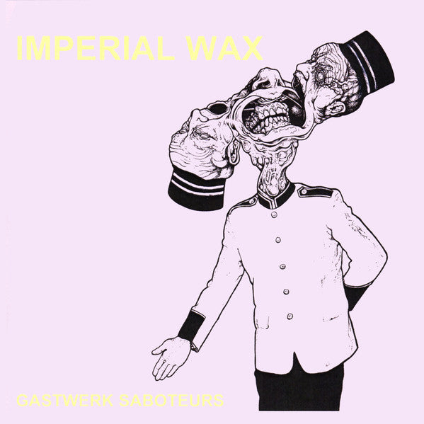 Imperial Wax - Gastwerk Saboteurs