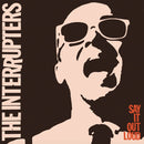 Interrupters (The) – Say It Out Loud
