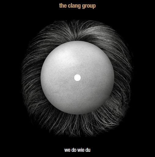 Clang Group (The) - We Do Wie Du: 7"
