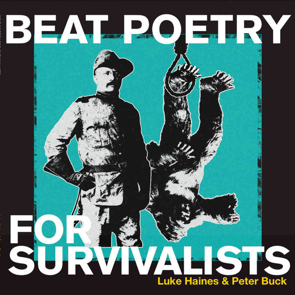 Luke Haines & Peter Buck: Beat Poetry For Survivalists: Vinyl LP