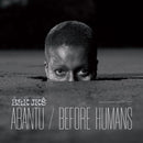 BLK JKS - Abantu / Before Humans: Vinyl LP