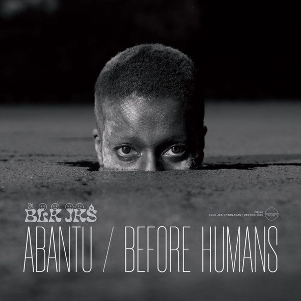 BLK JKS - Abantu / Before Humans: Vinyl LP