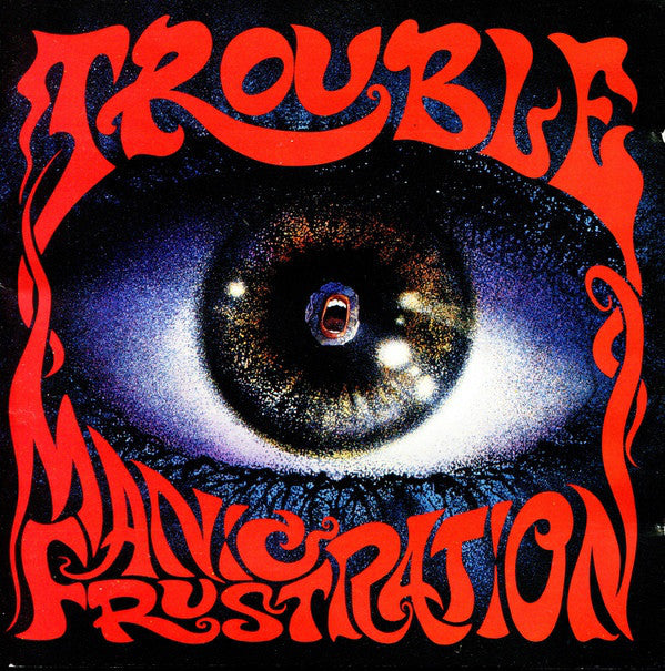 Trouble - Manic Frustration