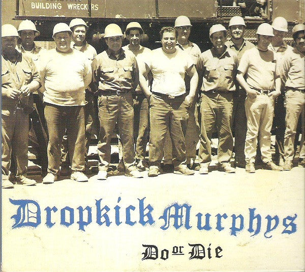 Dropkick Murphys – Do Or Die