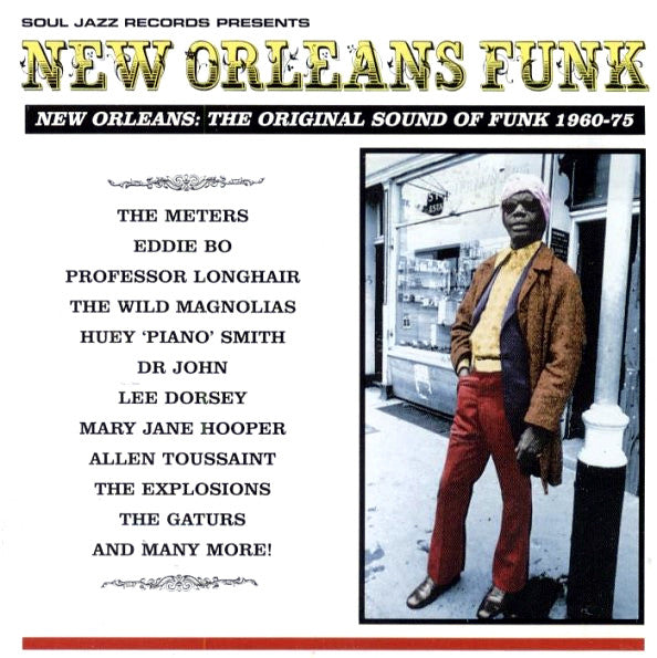 New Orleans Funk: The Original Sound Of Funk 1960-1975 - Soul Jazz: Various Artists