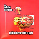 White Stripes (The) - Fell In Love With A Girl 7" Single