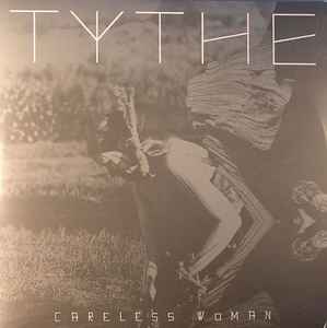 Tythe - Careless Woman