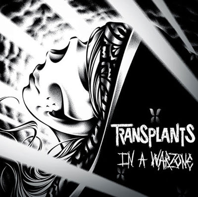 Transplants – In A Warzone