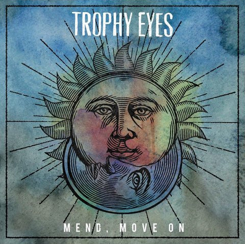 Trophy Eyes ‎– Mend, Move On
