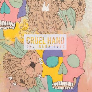 Cruel Hand - The Negatives