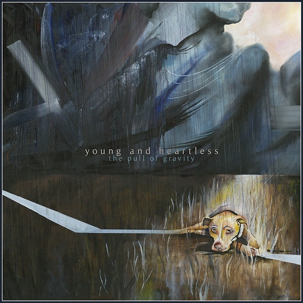 Young And Heartless – The Pull Of Gravity