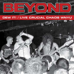 Beyond – Dew It! / Live Crucial Chaos WNYU