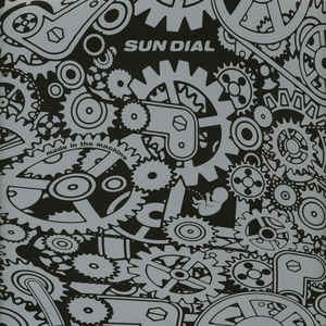 Sun Dial - Made In The Machine